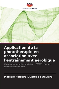 Application de la photothérapie en association avec l'entraînement aérobique (French Edition)