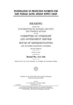 Paperback Investigation of protection payments for safe passage along Afghan supply chain Book