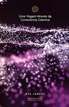 Paperback Uma Viagem Através da Consciência Cósmica [Portuguese] Book