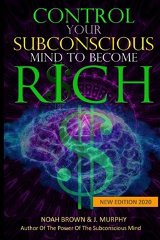 Paperback Control Your Subconscious Mind to Become Rich Book