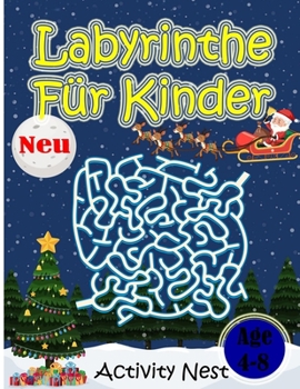 Paperback Labyrinthe fur Kinder: Kreative Labyrinth-Rätsel für Kinder [German] Book