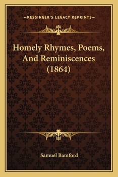 Paperback Homely Rhymes, Poems, And Reminiscences (1864) Book