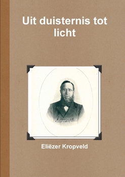 Paperback Uit duisternis tot licht [Dutch] Book