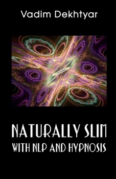 Paperback Naturally Slim with NLP and Hypnosis Book