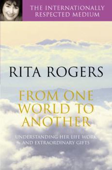 Paperback From One World to Another: Understanding Her Life Work and Extraordinary Gifts Book