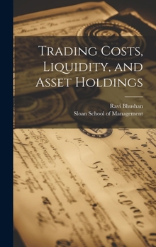 Hardcover Trading Costs, Liquidity, and Asset Holdings Book