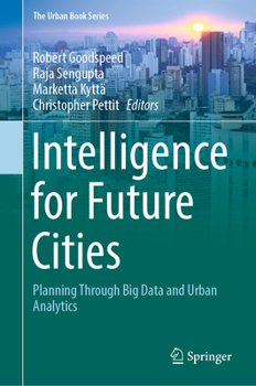 Hardcover Intelligence for Future Cities: Planning Through Big Data and Urban Analytics Book