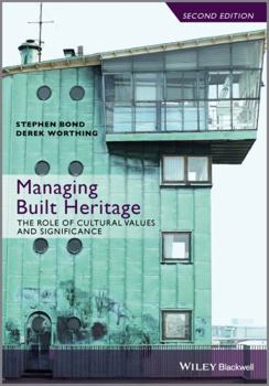 Paperback Managing Built Heritage: The Role of Cultural Values and Significance Book