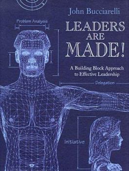 Hardcover Leaders Are Made!: A Building Block Approach to Effective Leadership Book