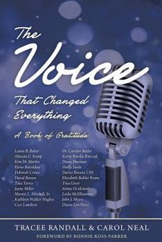 Paperback The Voice That Changed Everything: A Book of Gratitude Book