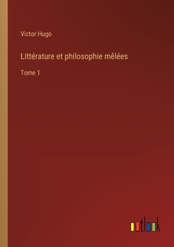 Paperback Littérature et philosophie mêlées: Tome 1 [French] Book