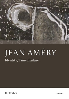 Hardcover Jean Améry: Identity, Time, Failure Book