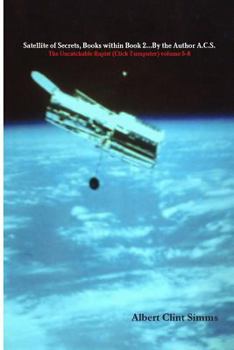 Paperback Satellite of Secrets, Books within Book 2 by the Author A.C.S.: The Uncatchable Rapist (Click Turnputer) volumes 5-8 Book