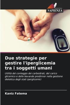 Paperback Due strategie per gestire l'iperglicemia tra i soggetti umani [Italian] Book
