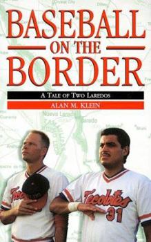 Paperback Baseball on the Border: A Tale of Two Laredos Book