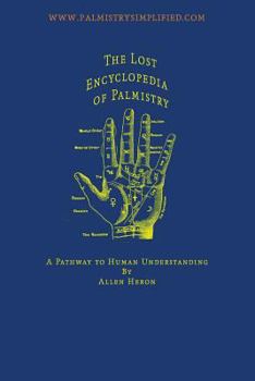 The Lost Encyclopedia of Palmistry: A Pathway to Human Understanding