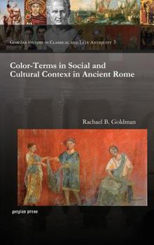 Hardcover Color-Terms in Social and Cultural Context in Ancient Rome Book