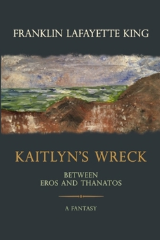Kaitlyn's Wreck: Between Eros and Thanatos