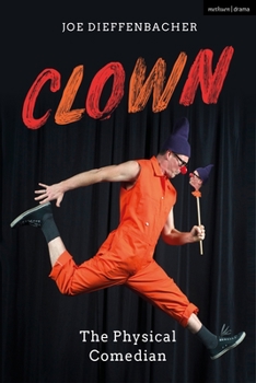 Hardcover Clown: The Physical Comedian Book