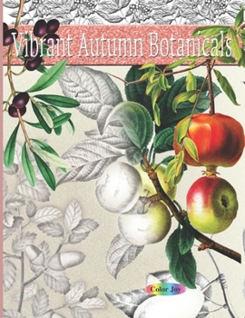 Paperback Vibrant Autumn botanicals: Greyscale fall coloring books for adults Book