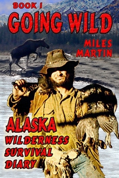Paperback Going Wild: Book 1 by Miles Martin Book