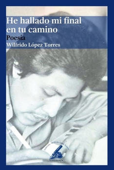Paperback He hallado mi final en tu camino [Spanish] Book