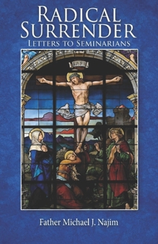 Paperback Radical Surrender: Letters to Seminarians Book