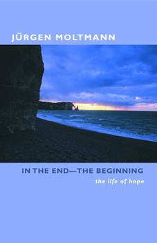 Paperback In the End-The Beginning: The Life of Hope Book