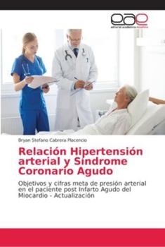 Paperback Relación Hipertensión arterial y Síndrome Coronario Agudo [Spanish] Book