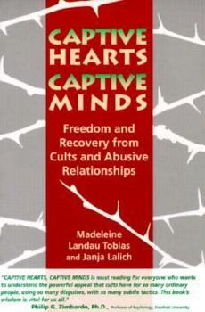 Paperback Captive Hearts, Captive Minds: Freedom and Recovery from Cults and Other Abusive Relationships Book