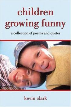 Paperback Children Growing Funny: A Collection of Poems and Quotes Book