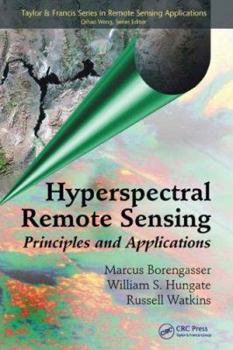 Hardcover Hyperspectral Remote Sensing: Principles and Applications (Remote Sensing Applications Series) Book