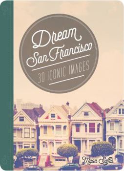 Cards Dream San Francisco: 30 Iconic Images Book