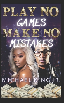 Paperback Play No Games Make No Mistakes Book