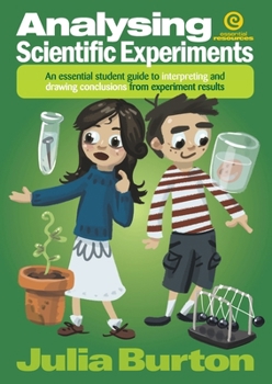 Paperback Analysing Scientific Experiments - Book 1: An essential student guide to interpreting and drawing conclusions from experiment results Book