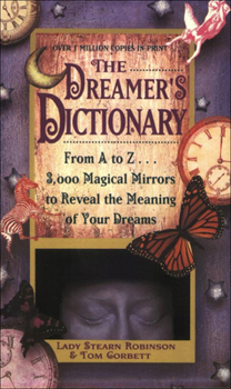 Library Binding Dreamer's Dictionary: From A to Z ... 3,000 Magical Mirrors to Reveal the Meanin Book