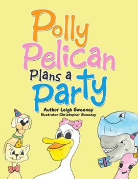 Paperback Polly Pelican Plans a Party Book