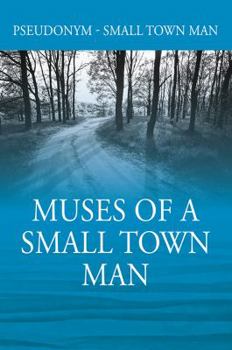 Paperback Muses of a Small Town Man Book