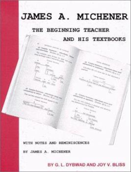 Hardcover James A. Michener: The Beginning Teacher and His Textbooks Book