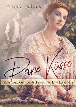 Paperback Deine Küsse schmecken wie frische Erdbeeren [German] Book