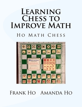 Paperback Learning Chess To Improve Math: Ho Math Chess Tutor Franchise Learning Centre Book