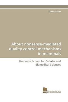 Paperback About Nonsense-Mediated Quality Control Mechanisms in Mammals Book