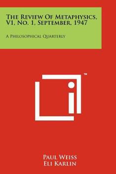 The Review of Metaphysics, V1, No. 1, September, 1947: A Philosophical Quarterly