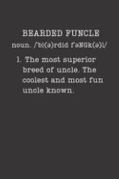 Paperback Bearded Funcle: Uncle Gifts - Small Lined Journal or Notebook (Card Alternative) (Definition, Humor) Book