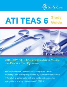 Paperback ATI TEAS 6 Study Guide 2018-2019: ATI TEAS Version 6 Study Manual and Practice Test Questions Book