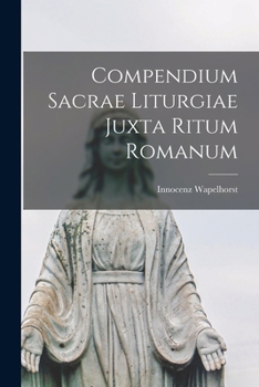 Paperback Compendium Sacrae Liturgiae Juxta Ritum Romanum [Latin] Book