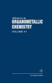 Hardcover Advances in Organometallic Chemistry: Volume 41 Book