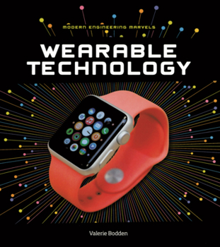 Wearable Technology - Book  of the Modern Engineering Marvels