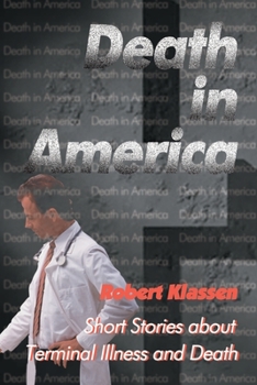 Paperback Death in America: Short Stories about Terminal Illness and Death Book