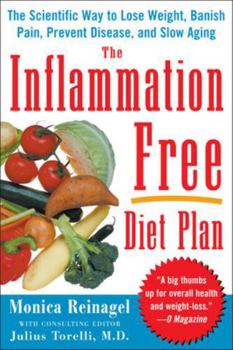 Paperback The Inflammation-Free Diet Plan: The scientific way to lose weight, banish pain, prevent disease, and slow aging Book
